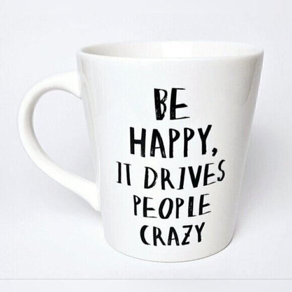 Indigo "Be Happy, It Drives People Crazy" Inspirational Coffee Mug - Picture 1 of 6